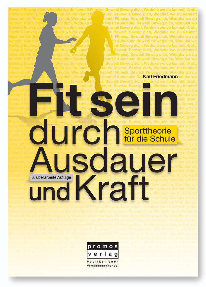 Karl Friedmann: Fit sein durch Ausdauer und Kraft, 3. Auflage